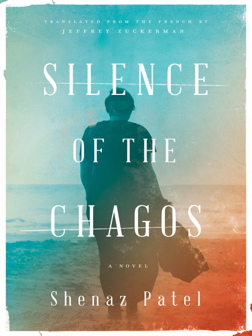 Title details for Silence of the Chagos by Shenaz Patel - Available